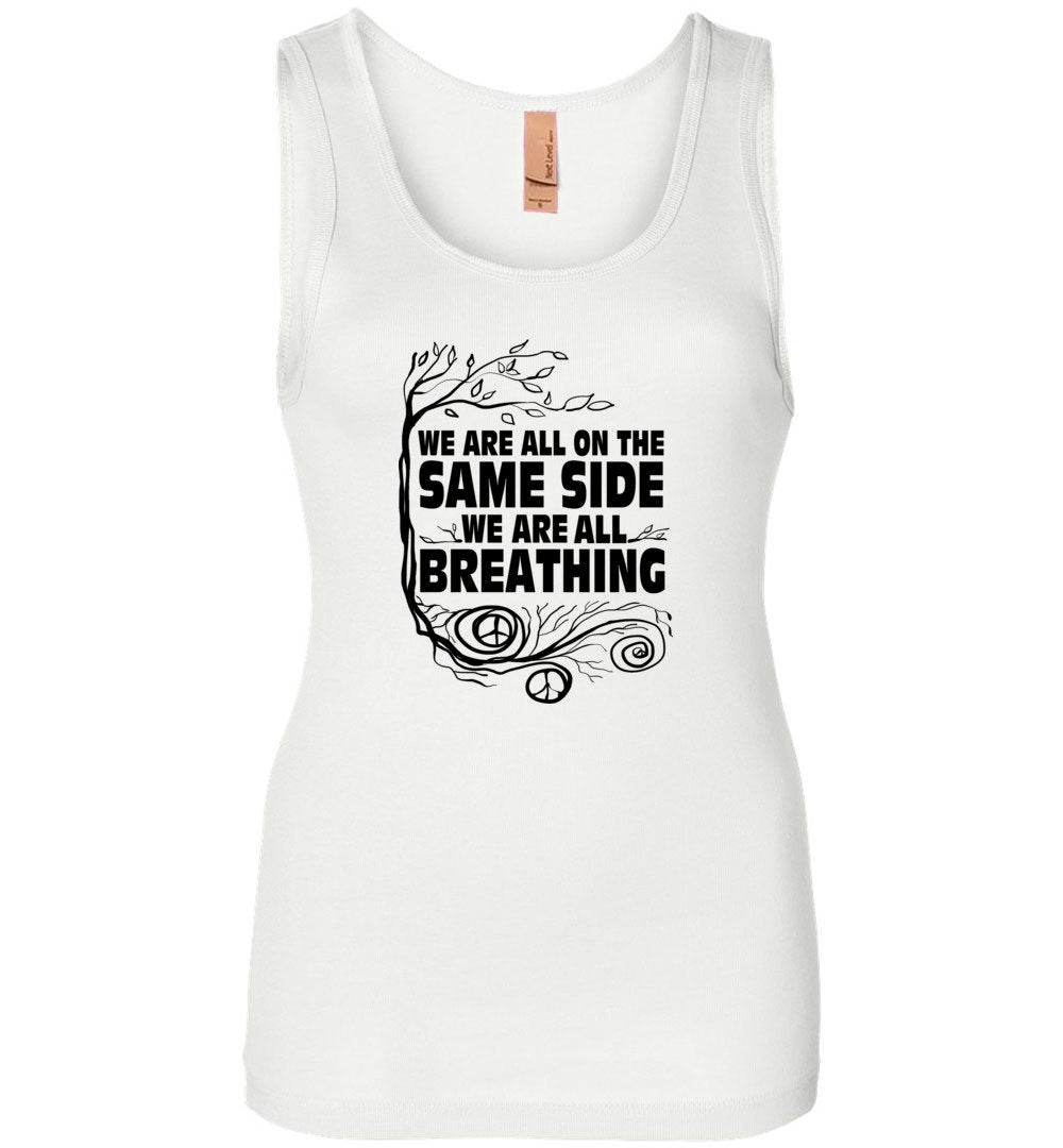 We Are All On The Same Side Tank Heyjude Shoppe Women's Tank White S