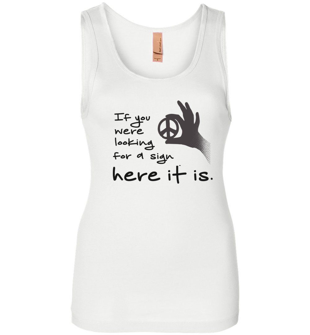 If You Were Looking For A Sign - Women's Tank Heyjude Shoppe White S 