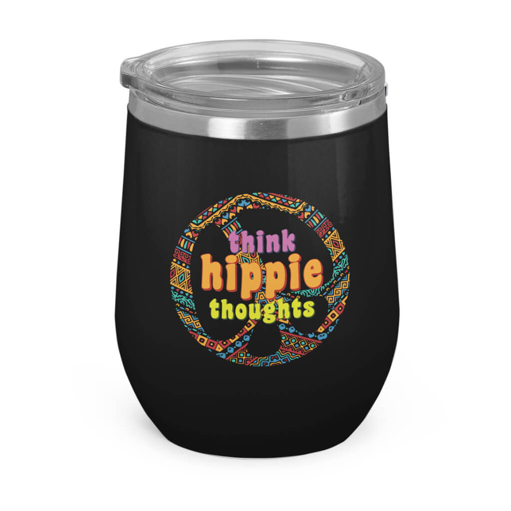 Think hippie thoughts- Wine Tumbler