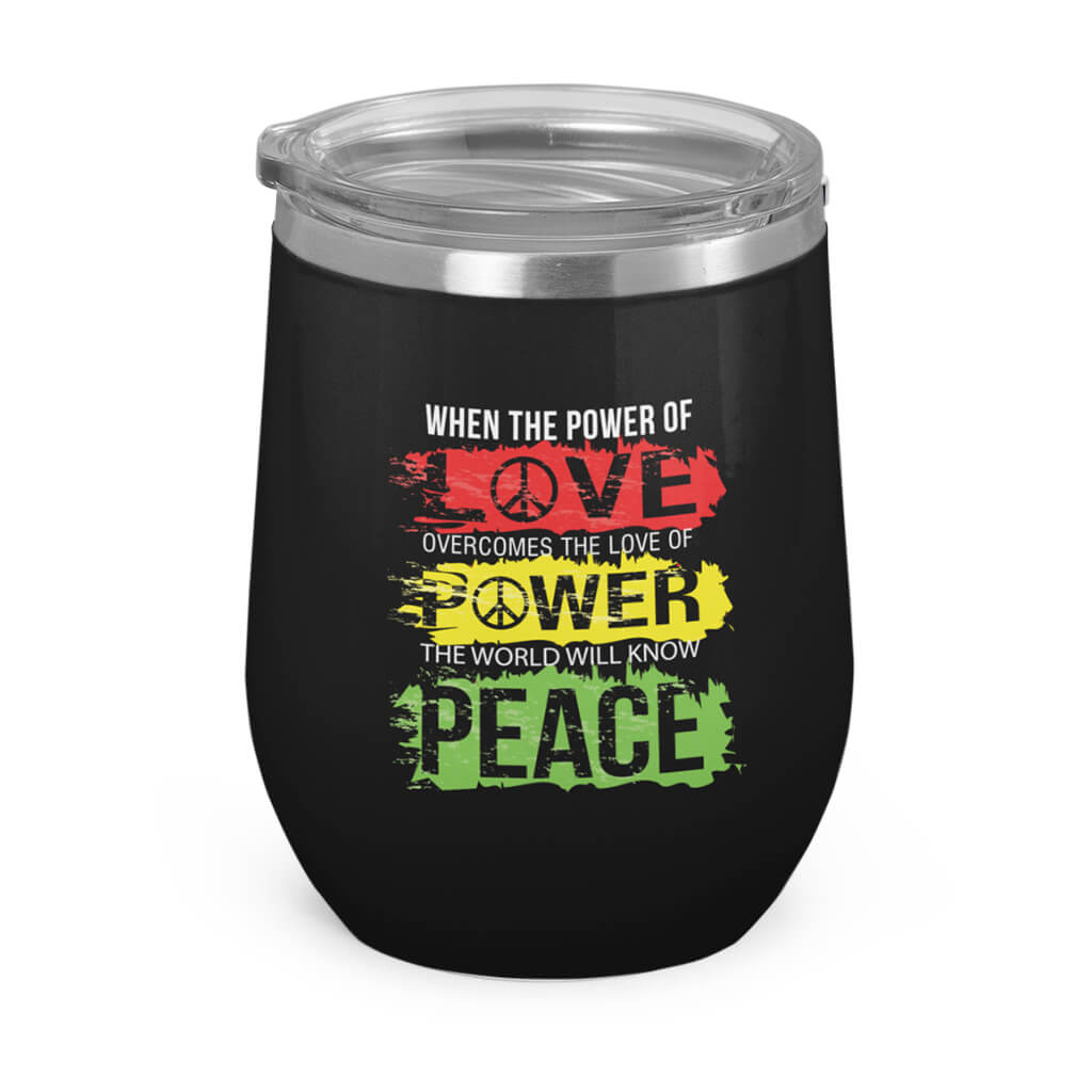 The World will know peace- Wine Tumbler