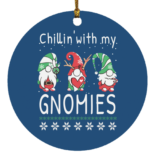 Chillin' With My Gnomies- Ornament