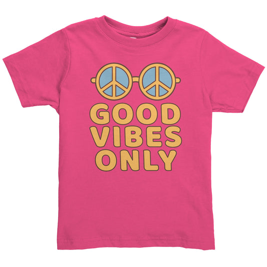 Good Vibes Only Toddler Shirt
