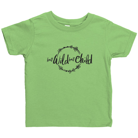 Half Wild Half Child Infant Shirt
