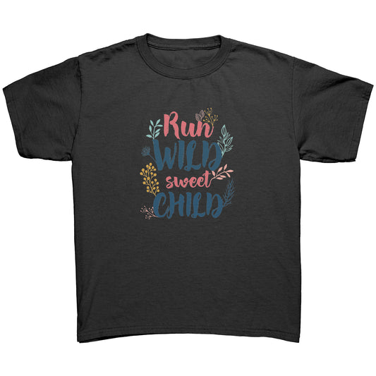 Run Wild Sweet Child Youth Shirt