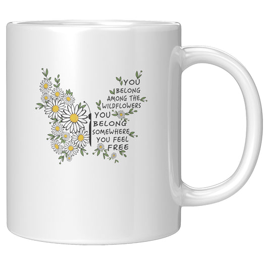 You Belong Among The Wildflowers Daisy Butterfly