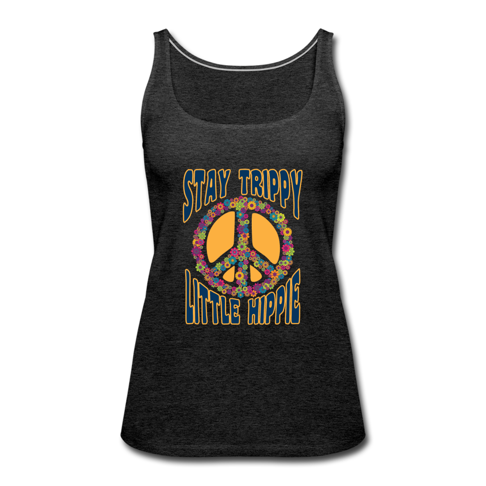 Stay Trippy Little Hippie- Women’s Premium Tank Top - charcoal gray