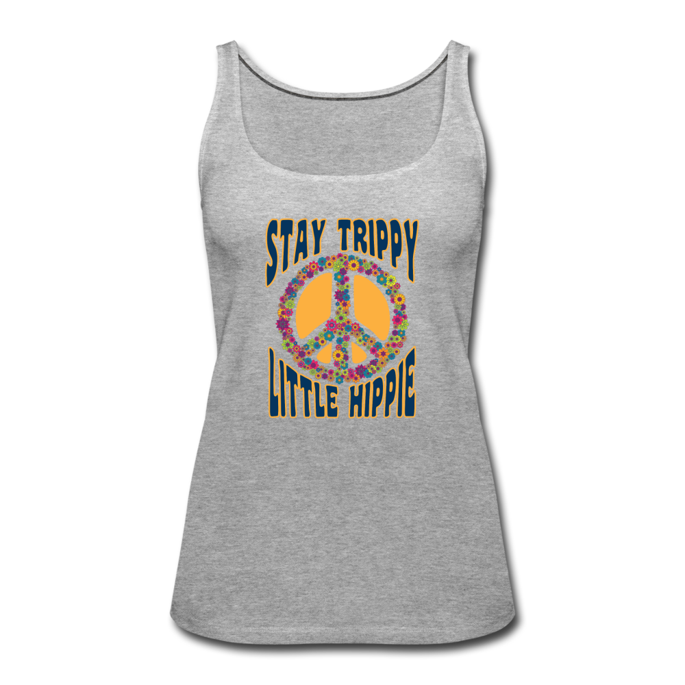 Stay Trippy Little Hippie- Women’s Premium Tank Top - heather gray