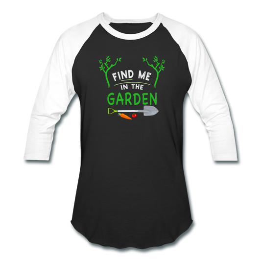 Find Me In The Garden- Baseball T-Shirt - black/white