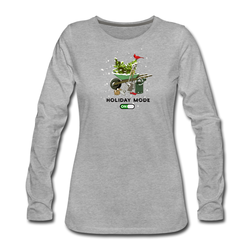 Gardening Holiday Mode Women's Premium Long Sleeve T-Shirt - heather gray