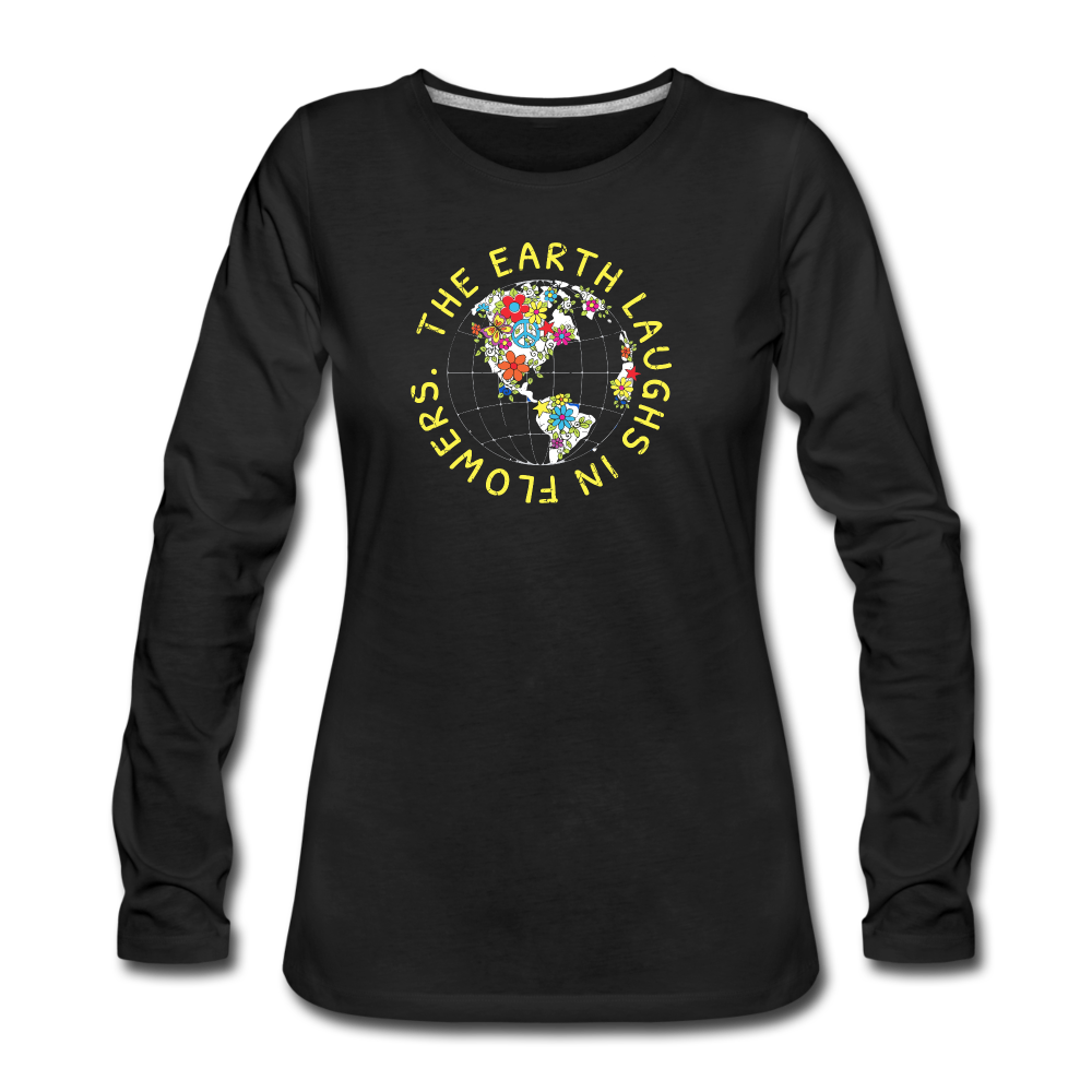 The Earth Laughs In Flowers Women's Premium Long Sleeve T-Shirt - black