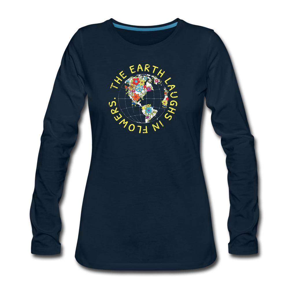 The Earth Laughs In Flowers Women's Premium Long Sleeve T-Shirt - deep navy