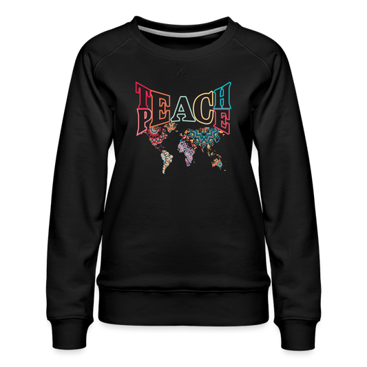 Teach Peace Women’s Premium Sweatshirt - black