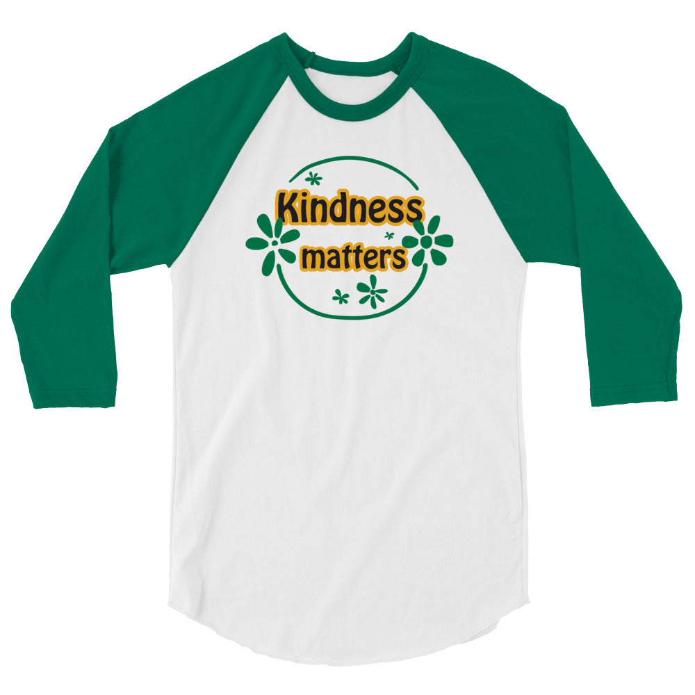 Kindness matters 3/4 sleeve raglan shirt